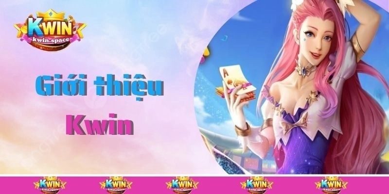 Đôi nét tổng quan về thương hiệu Kwin