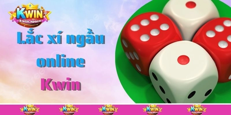 Lắc xí ngầu online là gì?