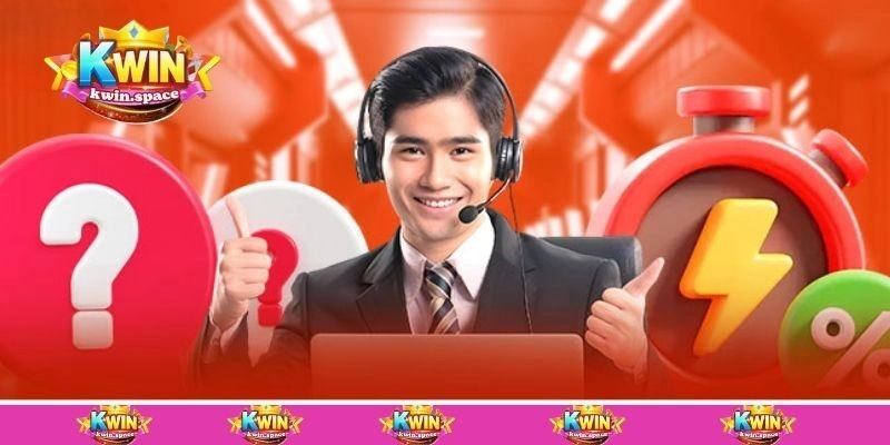 Một số lưu ý khi liên hệ Kwin để nhận hỗ trợ