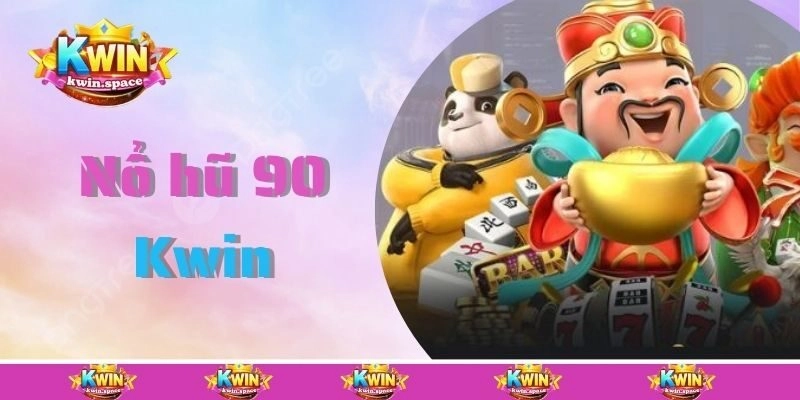 Tổng quan đôi nét về cổng game Nổ Hũ 90