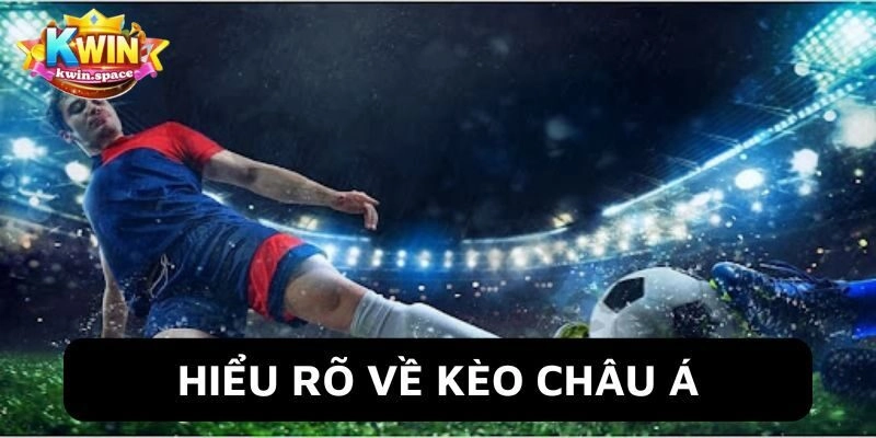 Kèo châu Á là gì?