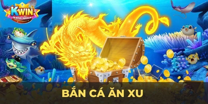 Bắn cá ăn xu là gì?